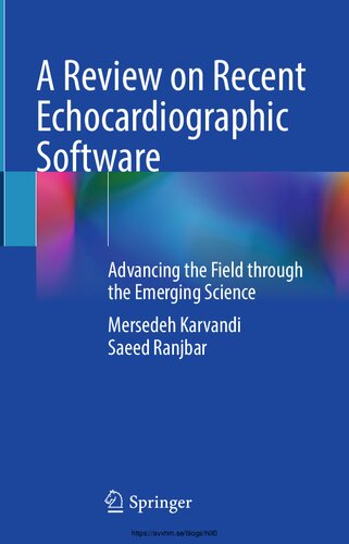 A Review on Recent Echocardiographic Software: Advancing the Field through the Emerging Science