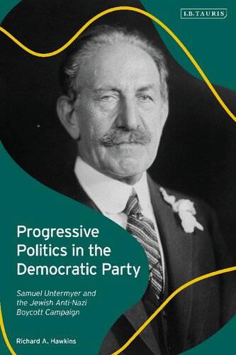 Progressive Politics in the Democratic Party: Samuel Untermyer and the Jewish Anti-Nazi Boycott Campaign