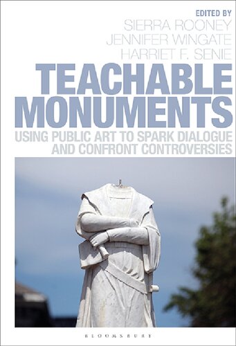 Teachable Monuments: Using Public Art to Spark Dialogue and Confront Controversy