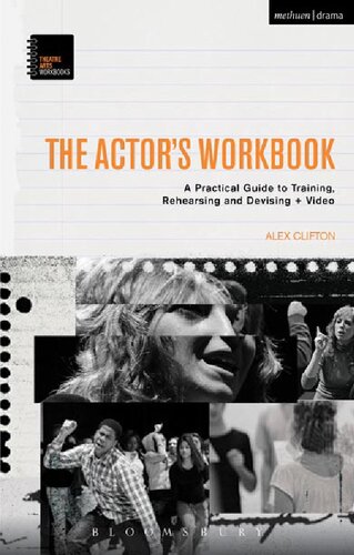 The Actor’s Workbook: A Practical Guide to Training, Rehearsing and Devising + Video