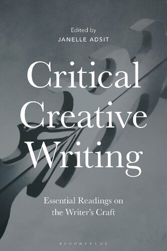 Critical Creative Writing: Essential Readings on the Writer’s Craft