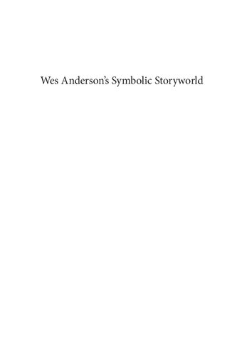 Wes Anderson’s Symbolic Storyworld: A Semiotic Analysis