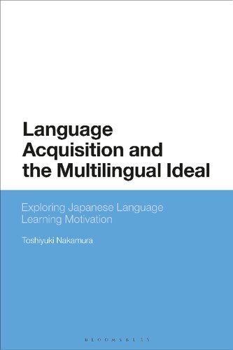 Language Acquisition and the Multilingual Ideal: Exploring Japanese Language Learning Motivation