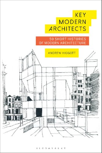 Key Modern Architects: 50 Short Histories of Modern Architecture