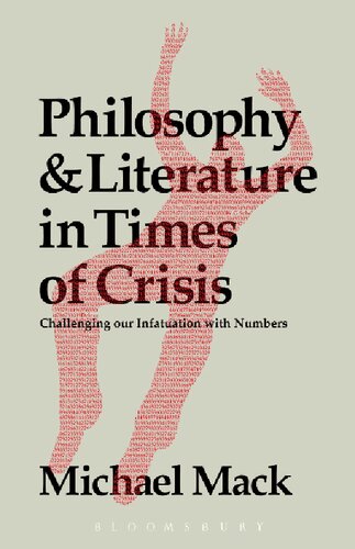 Philosophy and Literature in Times of Crisis: Challenging Our Infatuation with Numbers