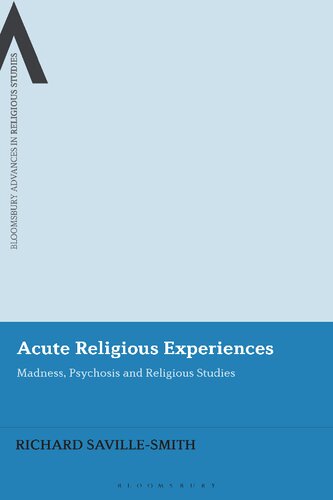 Acute Religious Experiences: Madness, Psychosis and Religious Studies