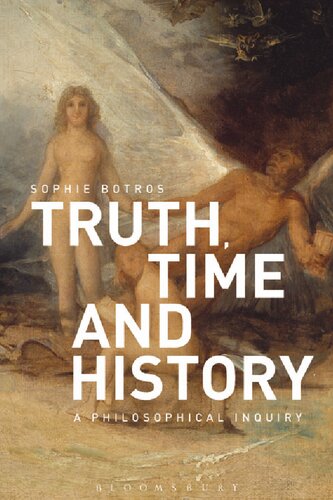 Truth, Time and History: A Philosophical Inquiry