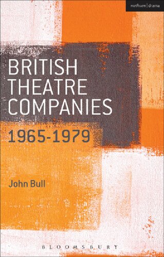 British Theatre Companies: 1965–1979: Cast, The People Show, Portable Theatre, Pip Simmons Theatre Group, Welfare State International, 7:84 Theatre Companies