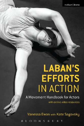 Laban’s Efforts in Action: A Movement Handbook for Actors with Online Video Resources