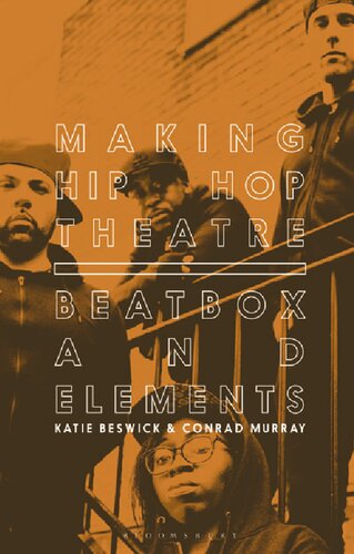 Making Hip Hop Theatre: Beatbox and Elements