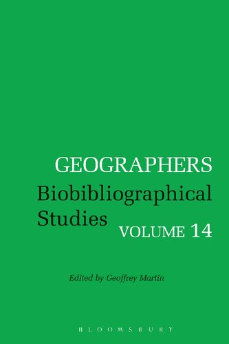 Geographers Biobibliographical Studies Volume 14