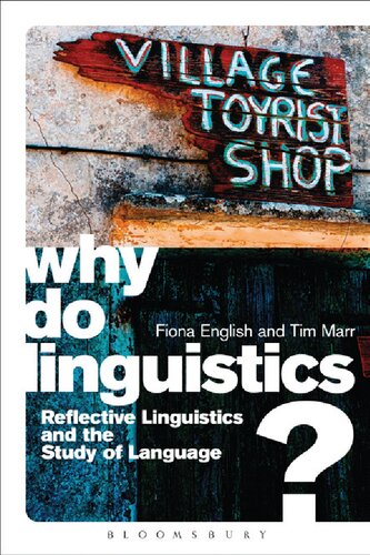 Why Do Linguistics?: Reflective linguistics and the study of language