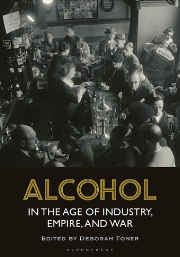 Alcohol in the Age of Industry, Empire, and War