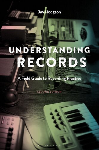 Understanding Records, Second Edition: A Field Guide to Recording Practice