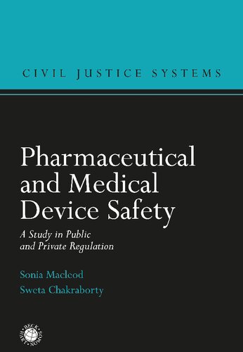 Pharmaceutical and Medical Device Safety: A Study in Public and Private Regulation