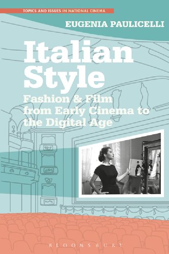 Italian Style: Fashion & Film from Early Cinema to the Digital Age