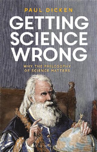 Getting Science Wrong: Why the philosophy of science matters