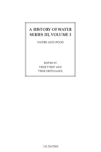 A History of Water: Volume 3: Water and Food From Hunter-Gatherers to Global Production in Africa