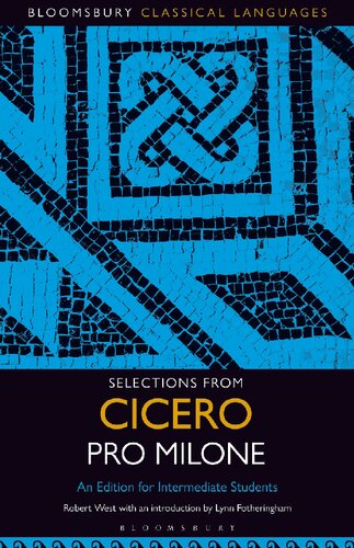 Selections from Cicero Pro Milone: An Edition for Intermediate Students