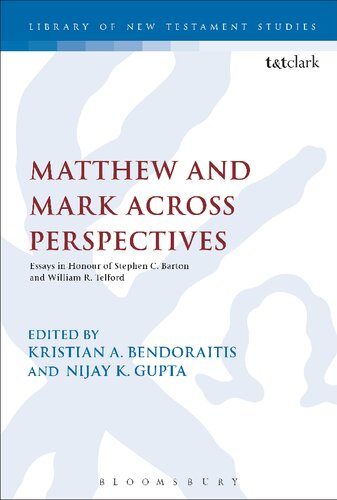 Matthew and Mark Across Perspectives: Essays in Honour of Stephen C. Barton and William R. Telford