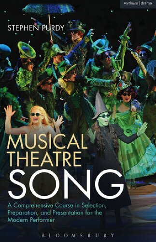 Musical Theatre Song: A Comprehensive Course in Selection, Preparation, and Presentation for the Modern Performer