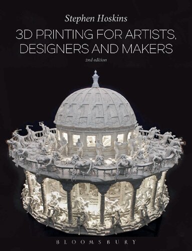 3D Printing: For Artists, Designers and Makers