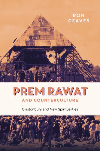 Prem Rawat and Counterculture: Glastonbury and New Spiritualities