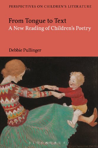 From Tongue to Text: A New Reading of Children’s Poetry