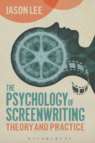 The Psychology of Screenwriting: Theory and practice