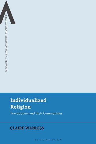 Individualized Religion: Practitioners and Their Communities