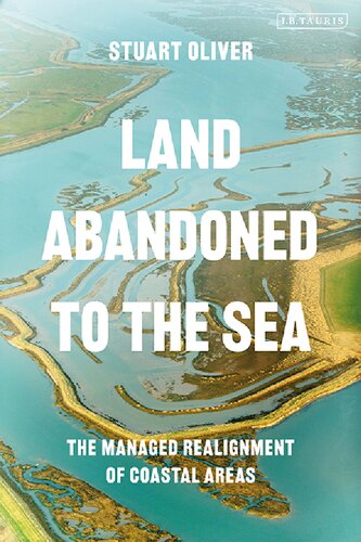 Land Abandoned to the Sea: The Managed Realignment of Coastal Areas