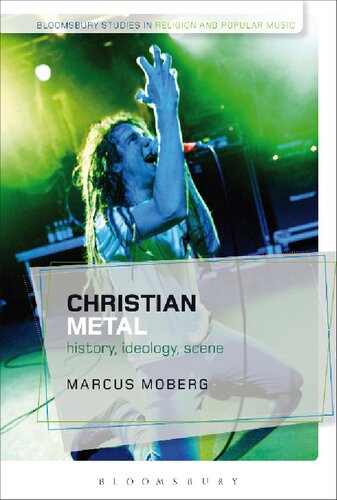 Christian Metal: History, Ideology, Scene