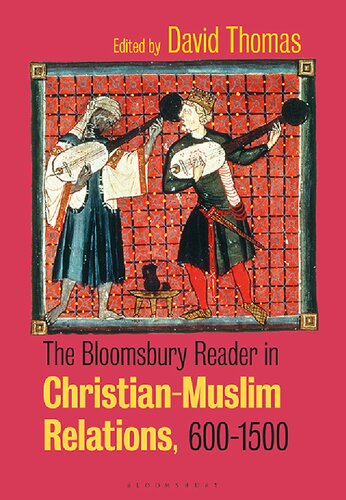 The Bloomsbury Reader in Christian-Muslim Relations, 600–1500