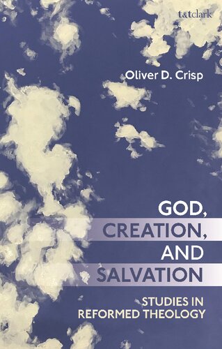 God, Creation, and Salvation: Studies in Reformed Theology