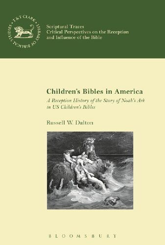 Children’s Bibles in America: A Reception History of the Story of Noah’s Ark in US Children’s Bibles