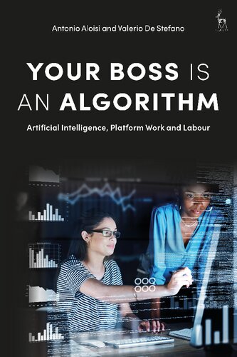 Your Boss Is an Algorithm: Artificial Intelligence, Platform Work and Labour