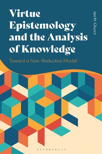 Virtue Epistemology and the Analysis of Knowledge: Toward a Non-reductive Model