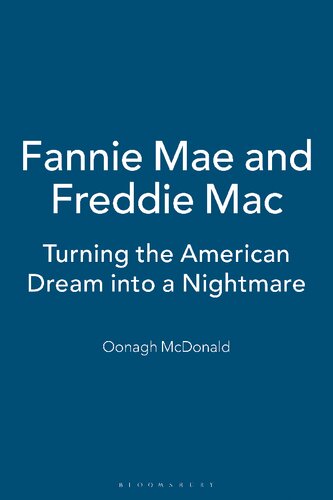 Fannie Mae and Freddie Mac: Turning the American Dream into a Nightmare