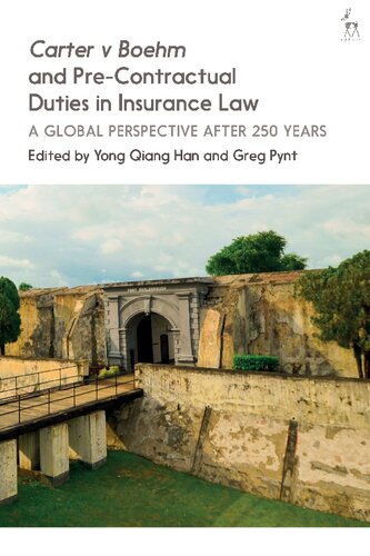 Carter v Boehm and Pre-Contractual Duties in Insurance Law: A Global Perspective after 250 Years