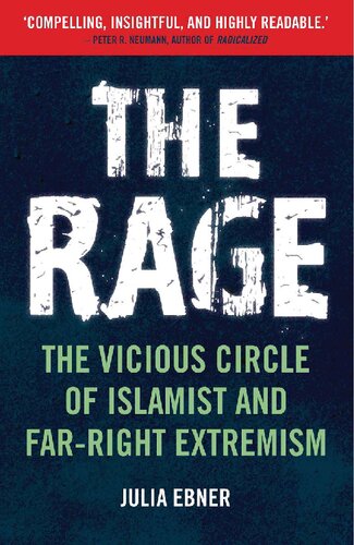 The Rage: The Vicious Circle of Islamist And Far-Right Extremism