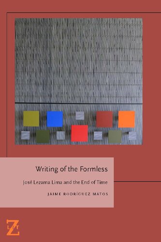 Writing of the Formless: José Lezama Lima and the End of Time