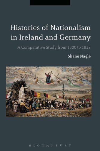 Histories of Nationalism in Ireland and Germany: A Comparative Study from 1800 to 1932