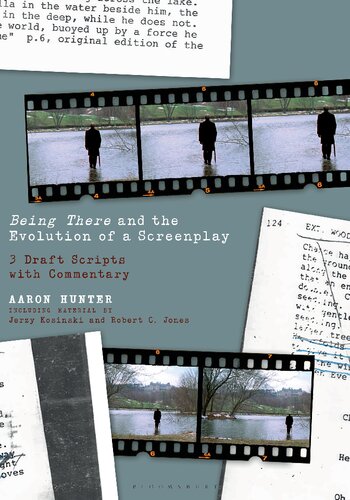 Being There and the Evolution of a Screenplay: 3 Draft Scripts with Commentary