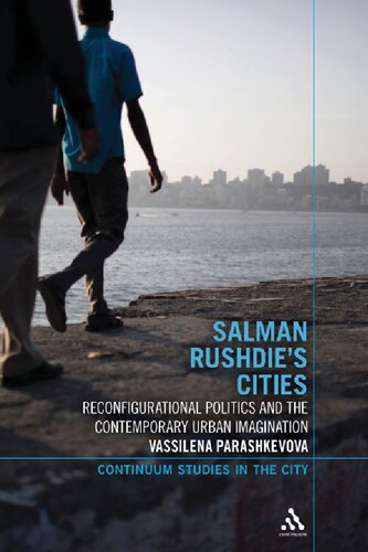 Salman Rushdie's Cities: Reconfigurational Politics and the Contemporary Urban Imagination