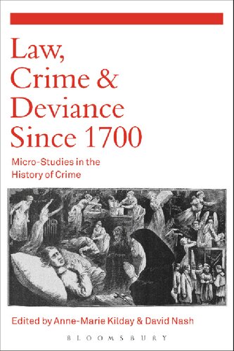 Law, Crime and Deviance since 1700: Micro-studies in the History of Crime