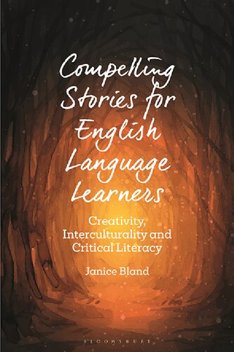 Compelling Stories for English Language Learners: Creativity, Interculturality and Critical Literacy