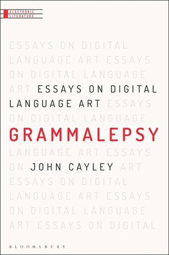 Grammalepsy: Essays on Digital Language Art