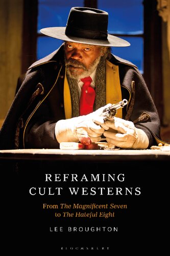 Reframing Cult Westerns: From The Magnificent Seven to The Hateful Eight