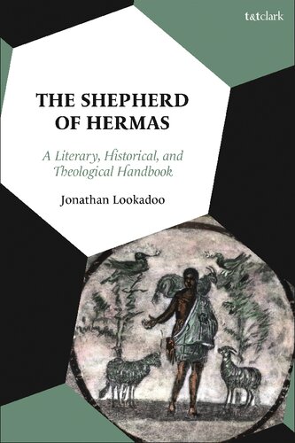 The Shepherd of Hermas: A Literary, Historical, and Theological Handbook