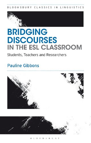 Bridging Discourses in the ESL Classroom: Students, Teachers and Researchers